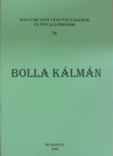 Bolla Klmn  (szerk.) - Bolla Klmn