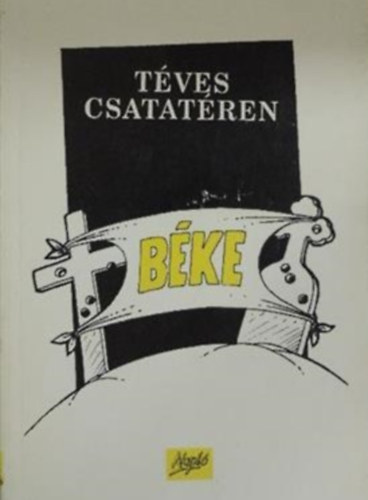 Ács Károly - Téves csatatéren