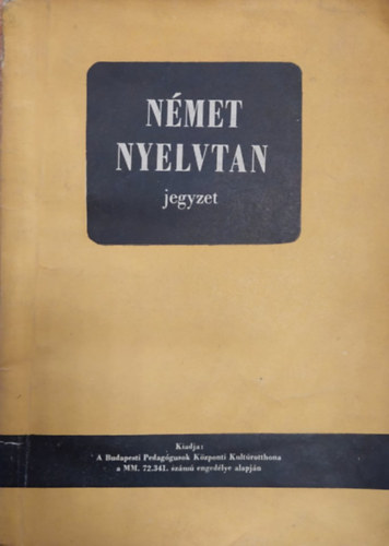 Timr Jzsef Kosaras Istvn - Nmet nyelvtan jegyzet (Kzirat gyannt)