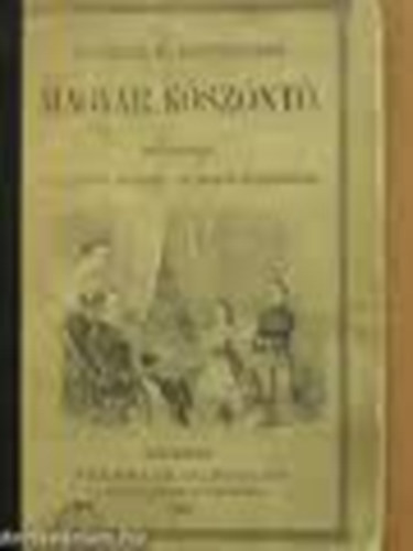  () - Legujabb �s legteljesebb magyar k�sz�nt�