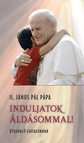 II. Jnos Pl - Induljatok ldsommal!