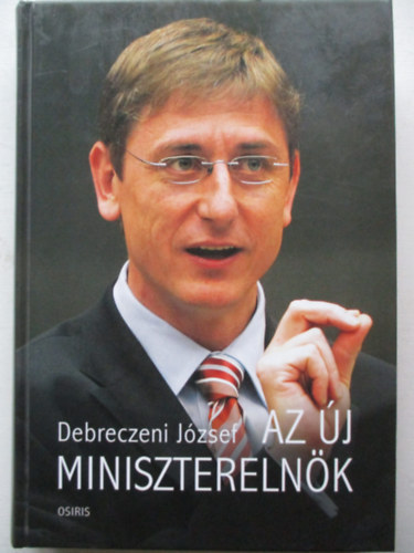 Debreczeni J�zsef - Az �j minisztereln�k