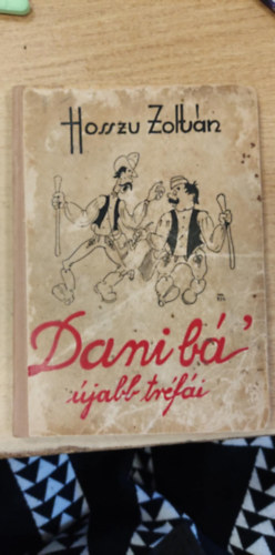 Hosszu Zoltán - Dani bá újabb tréfái