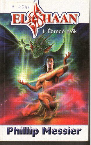 Messier Phillip - Elshaan I. Ébredő erők