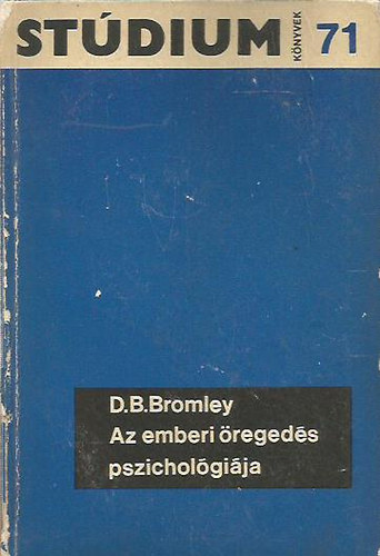 D.B. Bromley - Az emberi regeds pszicholgija