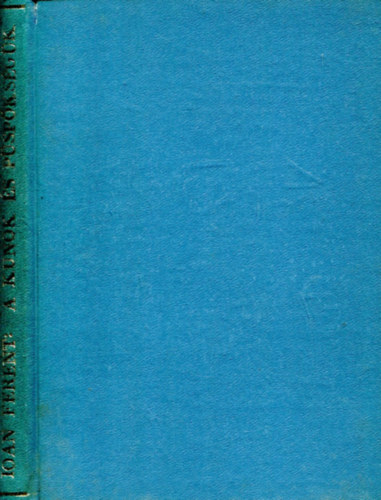 Ioan Ferent - A kunok �s p�sp�ks�g�k