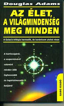 Douglas Adams - Az let, a vilgmindensg meg minden