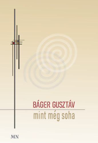 Bger Gusztv - Mint mg soha