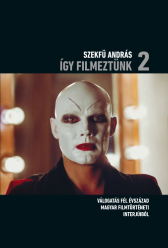 Szekfű András - Így filmeztünk 2.
