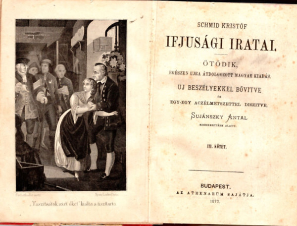 Schmid Krist�f - Schmid Krist�f Ifj�s�gi iratai  III. k�tet ( A sorozat egyik k�tete )