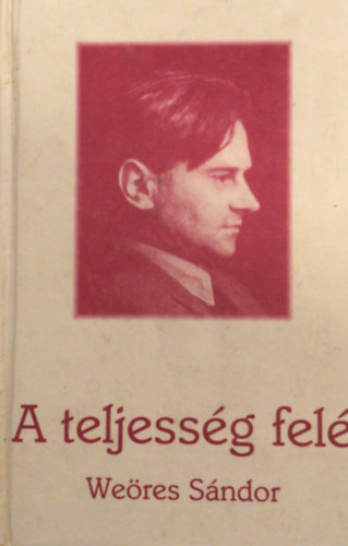 We�res S�ndor - A teljess�g fel�