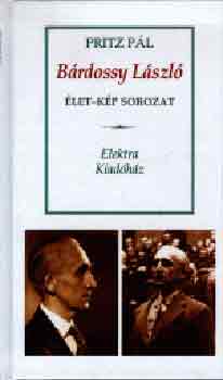 Pritz P�l - B�rdossy L�szl� (�let-k�p sorozat)