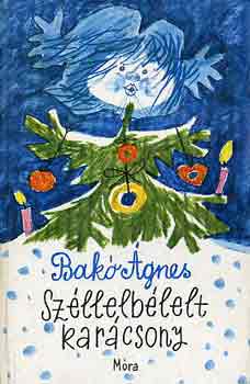 BAkó Ágnes - Széllelbélelt karácsony