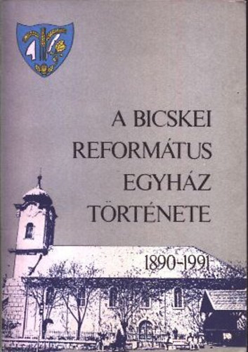 A bicskei reformtus egyhz trtnete 1890-1991
