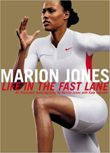 Marion Jones - Life in the fast lane