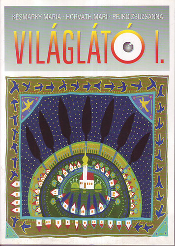 Késmárky-Horváth-Pejkó - Világlátó I-II.