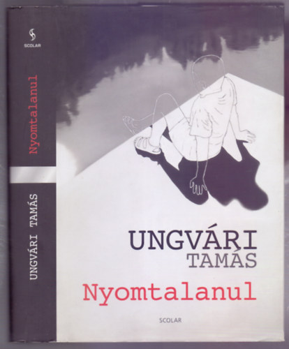 Ungv�ri Tam�s - Nyomtalanul - A gyilkosok k�zt�nk vannak