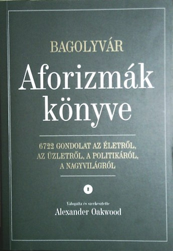 Alexander Oakwood  (v�log.) - Aforizm�k k�nyve I.