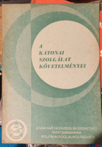 Komáromi Márton - A katonai szolgálat követelményei