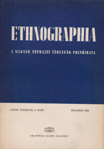 Ethnographia - a Magyar Nprajzi Trsasg folyirata LXXVII. vfolyam, 3. szm