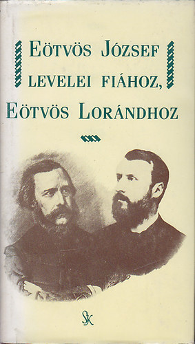 Etvs Jzsef - Etvs Jzsef levelei fihoz, Etvs Lorndhoz