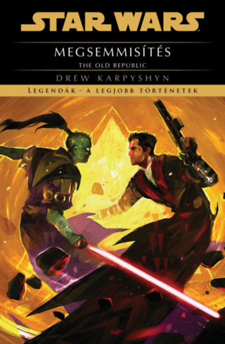 Drew Karpyshyn - Star Wars: The Old Republic: Megsemmists