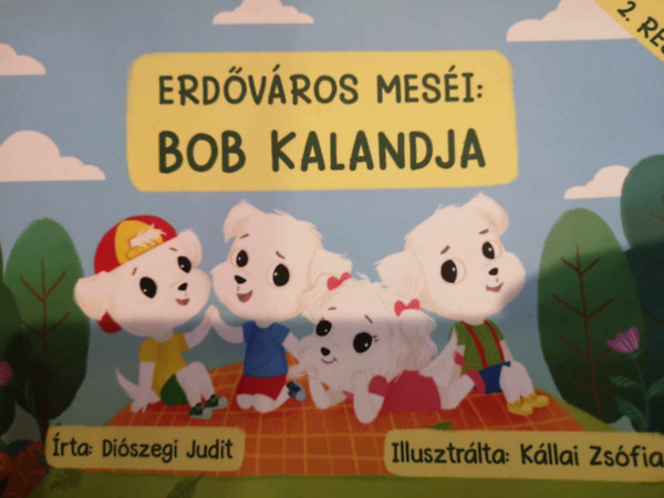 Diszegi Judit - Erdvros mesi: Bob kalandja 2. rsz