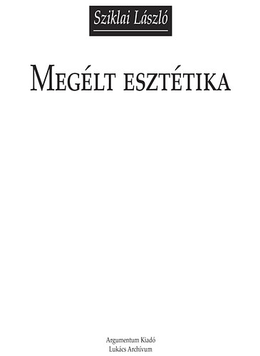 Sziklai Lszl - Meglt eszttika