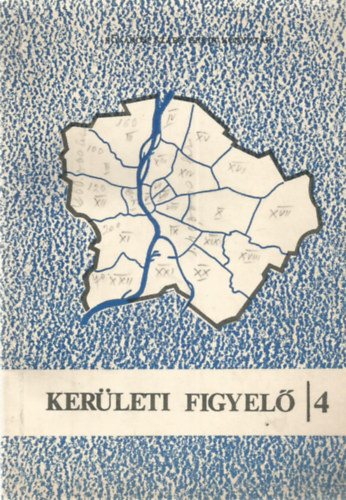 Dr. Mezey L. L�szl�  (Szerk.) Berza L�szl� (Szerk.) - Ker�leti Figyel� 4. - 1978. j�lius 1. - december 31. k�z�tt megjelent I-XXII. ker�letre vonatkoz� cikkek, tanulm�nyok bibliogr�fi�ja