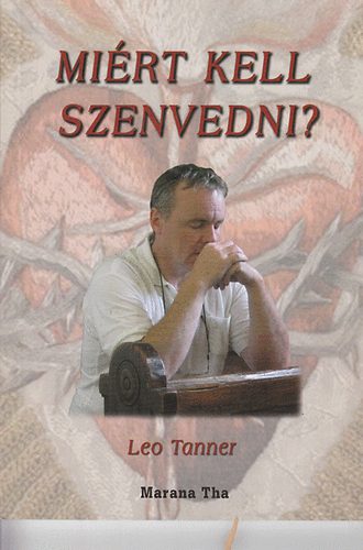 Tanner Leo - Mirt kell szenvedni?