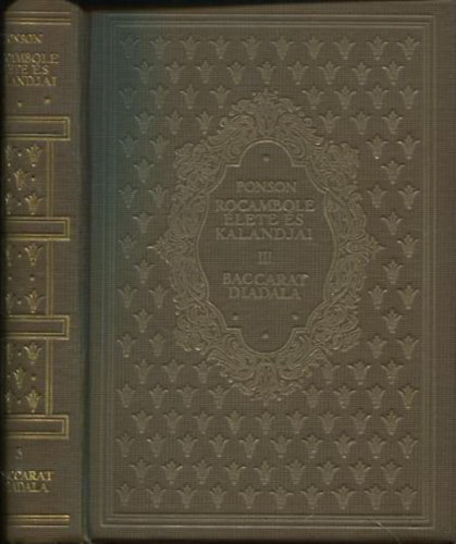 Ponson Du Terrail - Rocambole élete és kalandjai III. - Baccarat diadala