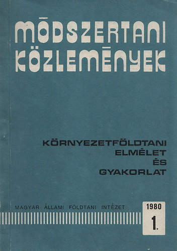 Bohn Pter dr.  (sszell.) - Mdszertani kzlemnyek 1980/1.- Krnyezetfldtani elmlet s gyakorlat