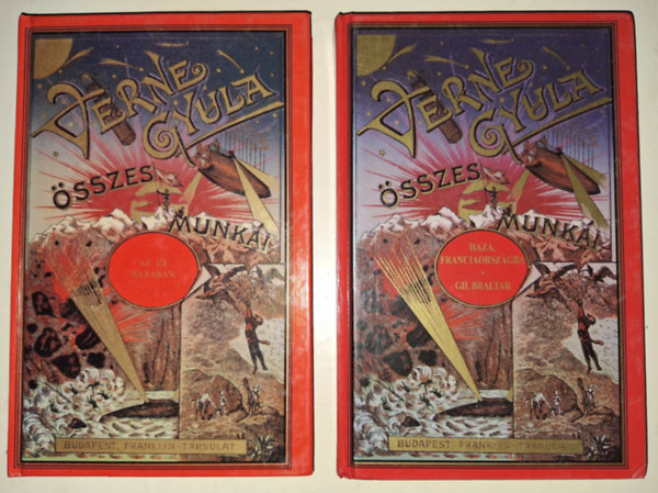 Verne Gyula - Haza, Franciaorszgba! - Gil Braltar + Az j hazban (2 ktet egytt, reprint)