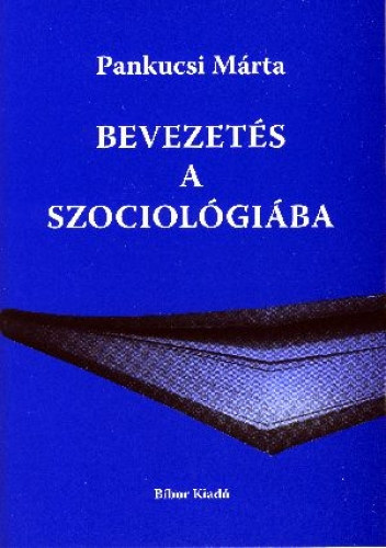 Pankucsi Mrta - Bevezets a szociolgiba