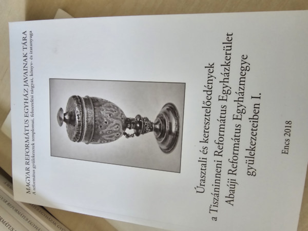 P. Szalay Em�ke - �rasztali �s keresztel�ed�nyek a Tisz�ninneni Reform�tus Egyh�zker�let Aba�ji Reform�tus Egyh�zmegye gy�lekezeteiben I.