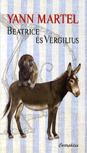 Yann Martel - Beatrice �s Vergilius