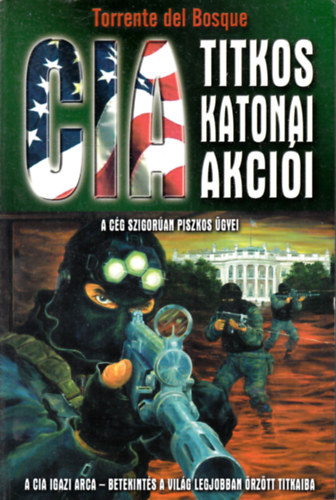 Torrente del Bosque - A CIA titkos katonai akcii