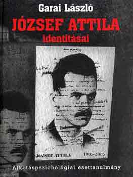 Garai Lszl - Jzsef Attila identitsai