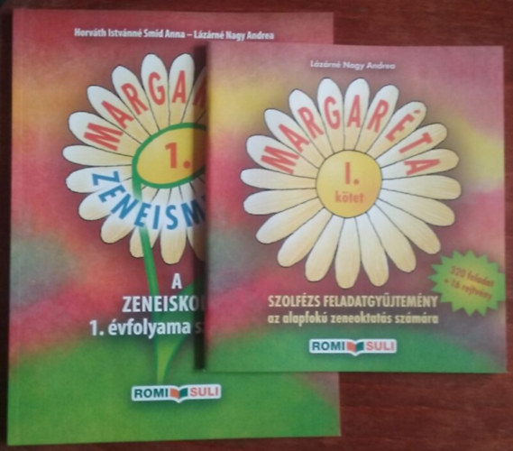 Lzrn Nagy Andrea Horvth Istvnn Smid Anna - Margarta 1. - Zeneismeret + Szolfzs feladatgyjtemny az alapfok zeneoktats szmra (RO-MOK/1 s RO-M/1-2)