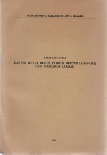 K�ldy-Nagy Gyula - Kanuni Devri Budin Tahrir Defteri (1546-1562) (Ism. M�sz�ros L�szl�)