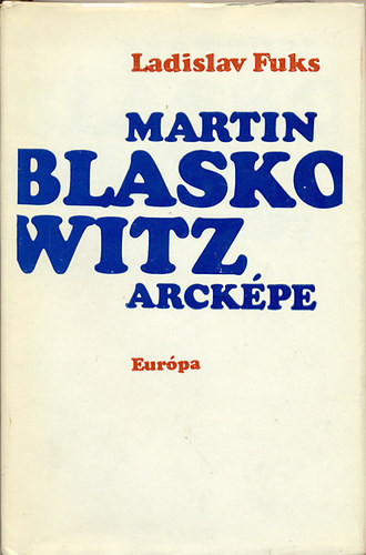 Ladislav Fuks - Martin Blaskowitz arcképe