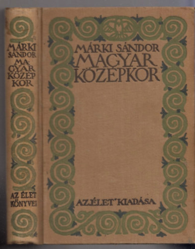 M�rki S�ndor - Magyar k�z�pkor