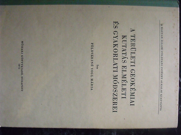 Fldvrin Vogl Mria - A terleti geokmiai kutats elmleti s gyakorlati mdszerei