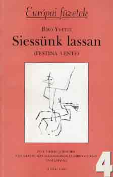 B�r� Yvette - Siess�nk lassan (festina lente)