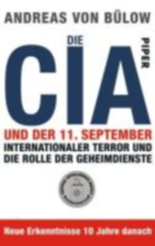 Andreas von Blow - Die CIA und der 11. September - Internationaler terror und die rolle der geheimdienste