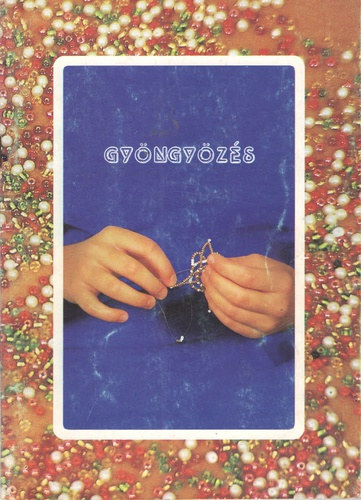 Vaskuti Gabriella - Gyöngyözés