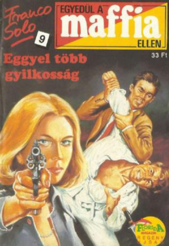 Franco Solo - Eggyel t�bb gyilkoss�g (Egyed�l a maffia ellen 9.)