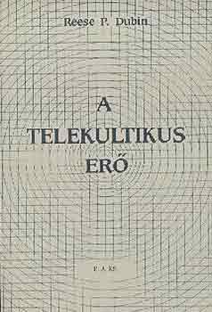 Reese P. Dubin - A telekultikus er