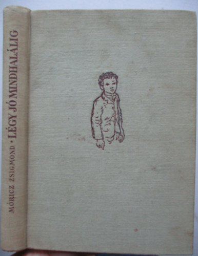 M�ricz Zsigmond - L�gy j� mindhal�lig