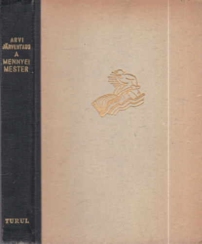 Arvi Jarventaus - A mennyei mester (Kodolányi János fordította)